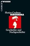Hiroshima: Geschichte und Nachgeschichte - Florian Coulmas