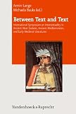 Produkt-Bild: Between Text and Text: International Symposium on Intertextuality in Acient Near Eastern, Ancient Mediterranean, and Early Medieval Literatures (Journal of Ancient Judaism. Supplements (Jaj.S))
