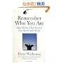 Remember Who You Are: Life Stories That Inspire the Heart and the Mind