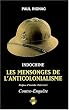 Indochine, les mensonges de l'anticolonialisme : contre-enqu�te