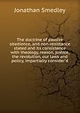Produkt-Bild: The doctrine of passive obedience, and non-resistance stated and its consistence with theology, reason, justice, the revolution, our laws and policy, impartially consider'd. 11