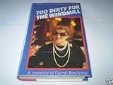 Too dirty for the Windmill : a memoir of Caryl Brahms