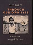 Through our own eyes : popular art and modern history
