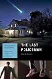 The last policeman : a novel