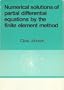 Numerical Solution of Partial Differential Equations by the Finite Element Method