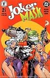 Joker Mask Issue 2 of 4 (Joker/Mask Mini Series Issue Two) Joker Mask Issue 2 of 4 (Joker/Mask Mini Series Issue Two)