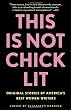 This Is Not Chick Lit: Original Stories by America's Best Women Writers