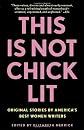 This Is Not Chick Lit
