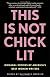 This Is Not Chick Lit