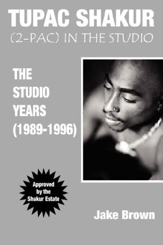 Tupac Shakur: 2Pac in the Studio (The Studio Years (1989 - 1996))