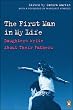 The First Man in My Life: Daughters Write about Their Fathers
