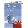 Fasten- und Ern�hrungstherapie: 40 Jahre Erfahrung