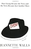 Dish:: How Gossip Became the News and the News Became Just Another Show