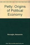 Petty : the origins of political economy