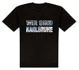 T-Shirt wir sind Karlsruhe