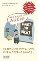 Das kann ich auch! Gebrauchsanweisung f&uuml;r moderne Kunst