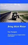 Bring Mich Weiter: Mit dem Motorrad von Preu�isch Str�hen in die Mongolei Teil 1: Moskau