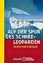 Auf der Spur des Schneeleoparden