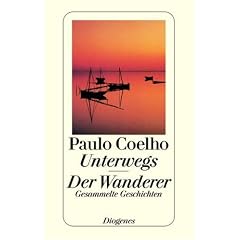 Unterwegs / Der Wanderer: Gesammelte Geschichten