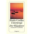 Unterwegs / Der Wanderer - Gesammelte Geschichten