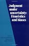 Judgment under Uncertainty: Heuristics and Biases