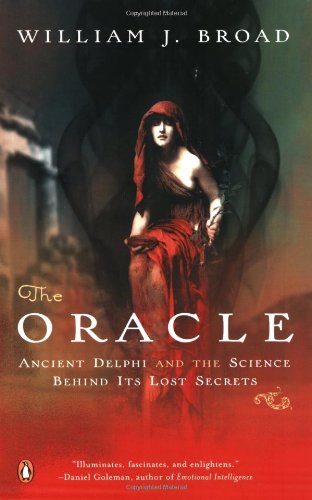 Oracle: Ancient Delphi and the Science Behind Its Lost Secrets