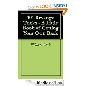 101 Revenge Tricks - A Little Book of Getting Your Own Back