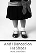 And I Danced on His Shoes