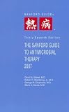 The Sanford Guide to Antimicrobial Therapy 2007 (Guide to Antimicrobial Therapy (Sanford))