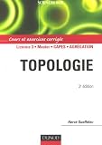 Topologie : Cours et exercices corrig�s