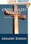 Cross Mazes Vol. III: Labyrinth Agathida mazes (Volume 3)