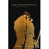 Images of Ancient Greek Pederasty: Boys Were Their Godsdi Andrew Lear