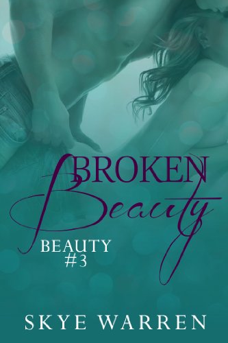 Broken Beauty by Skye Warren