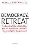 Democracy in Retreat: The Revolt of t...