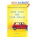 Wir tun es f�r Geld