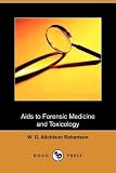 Aids to Forensic Medicine and Toxicology (Dodo Press)