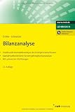Produkt-Bild: Bilanzanalyse: Traditionelle Kennzahlenanalyse des Einzeljahresabschlusses. Kapitalmarktorientierte Konzernjahresabschlussanalyse. Mit Aufgaben und L&ouml;sungen