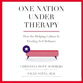 One Nation Under Therapy: How the Helping Culture is Eroding Self-Reliance (Unabridged)