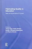 Fabricating quality in education : data and governance in Europe