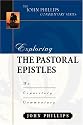 Exploring the Pastoral Epistles (John Phillips Commentary)