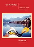 Spirited Waters: Soloing South Through the Inside Passage Spirited Waters: Soloing South Through the Inside Passage