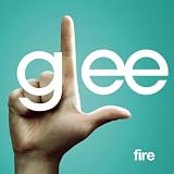 GLEE CAST - FIRE (GLEE CAST VERSION FEATURING KRISTIN CHENOWETH)