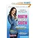 Math Doesn t Suck: How to Survive Middle School Math Without Losing Your Mind or Breaking a Nail [Paperback]