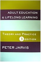Adult Education and Lifelong Learning: Theory and Practice