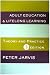 Adult Education and Lifelong Learning: Theory and Practice