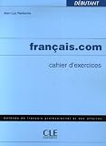 Revue Clé international  / Français.com : Cahier d'exercices débutant