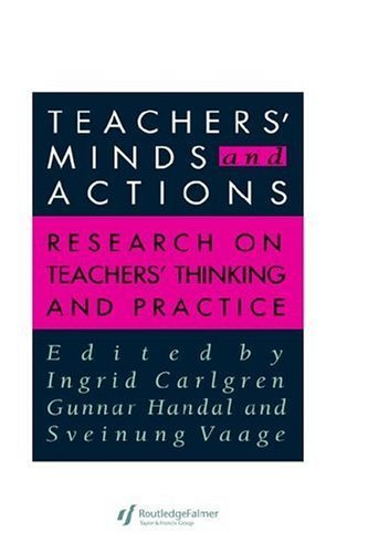 Teachers' Minds And Actions: Research On Teachers' Thinking And Practice