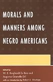 Morals and Manners among Negro Americans
