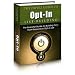 The Expert Guide To Opt-In List Building The Expert Guide To Opt-In List Building