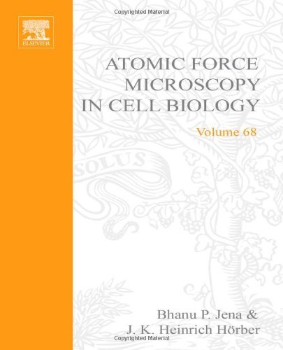 Atomic Force Microscopy in Cell Biology, Volume 68 (Methods in Cell Biology) On Sale